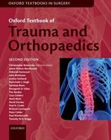 Oxford Textbook of Trauma and Orthopaedics  - Libro Oxford University Press, Oxford Textbooks in Surgery | Libraccio.it
