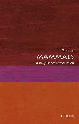 Mammals - T. S. Kemp - Libro Oxford University Press, Very Short Introductions | Libraccio.it