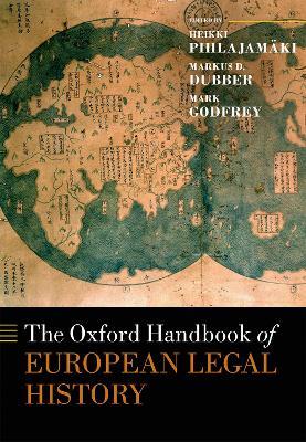 The Oxford Handbook of European Legal History  - Libro Oxford University Press, Oxford Handbooks | Libraccio.it