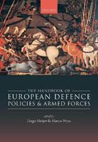The Handbook of European Defence Policies and Armed Forces  - Libro Oxford University Press | Libraccio.it