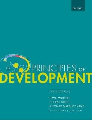 Principles of Development - Lewis Wolpert, Cheryll Tickle, Alfonso Martinez Arias - Libro Oxford University Press | Libraccio.it