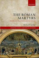 The Roman Martyrs - Michael Lapidge - Libro Oxford University Press, Oxford Early Christian Studies | Libraccio.it