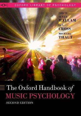 The Oxford Handbook of Music Psychology  - Libro Oxford University Press, Oxford Library of Psychology | Libraccio.it