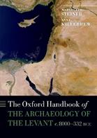 The Oxford Handbook of the Archaeology of the Levant  - Libro Oxford University Press, Oxford Handbooks | Libraccio.it