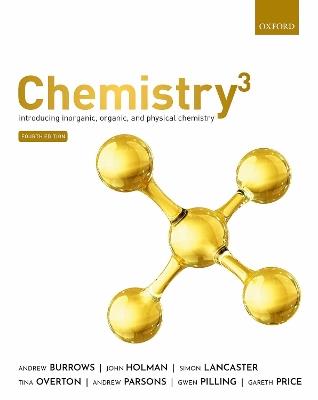 Chemistry³ - Andrew Burrows, John Holman, Simon Lancaster - Libro Oxford University Press | Libraccio.it