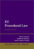 EU Procedural Law - Koen Lenaerts, Kathleen Gutman, Janek Tomasz Nowak - Libro Oxford University Press, Oxford European Union Law Library | Libraccio.it