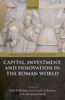 Capital, Investment, and Innovation in the Roman World  - Libro Oxford University Press, Oxford Studies on the Roman Economy | Libraccio.it
