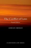 The Conflict of Laws - Adrian Briggs - Libro Oxford University Press, Clarendon Law Series | Libraccio.it