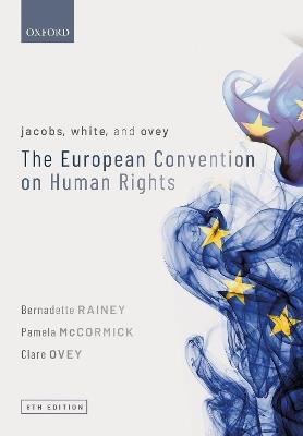 Jacobs, White, and Ovey: The European Convention on Human Rights - Bernadette Rainey, Pamela McCormick, Clare Ovey - Libro Oxford University Press | Libraccio.it