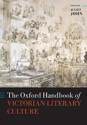 The Oxford Handbook of Victorian Literary Culture  - Libro Oxford University Press, Oxford Handbooks | Libraccio.it
