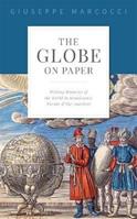 The Globe on Paper - Giuseppe Marcocci - Libro Oxford University Press | Libraccio.it