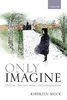 Only Imagine - Kathleen Stock - Libro Oxford University Press | Libraccio.it