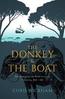 The Donkey and the Boat - Chris Wickham - Libro Oxford University Press | Libraccio.it