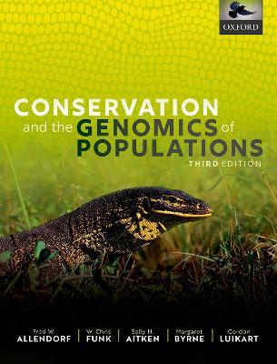 Conservation and the Genomics of Populations - Fred W. Allendorf, W. Chris Funk, Sally N. Aitken - Libro Oxford University Press | Libraccio.it