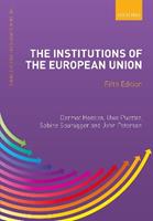 The Institutions of the European Union  - Libro Oxford University Press, New European Union Series | Libraccio.it