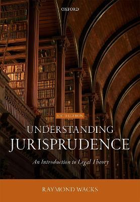 Understanding Jurisprudence - Raymond Wacks - Libro Oxford University Press | Libraccio.it