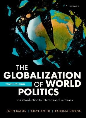The Globalization of World Politics  - Libro Oxford University Press | Libraccio.it