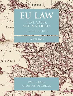 EU Law - Paul Craig, Gráinne de Búrca - Libro Oxford University Press, Text, Cases, and Materials | Libraccio.it