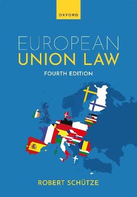European Union Law - Robert Schütze - Libro Oxford University Press | Libraccio.it