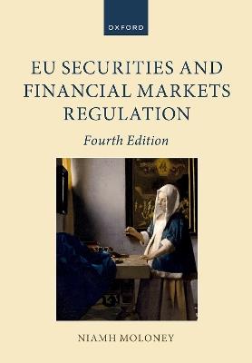 EU Securities and Financial Markets Regulation - Niamh Moloney - Libro Oxford University Press, Oxford European Union Law Library | Libraccio.it