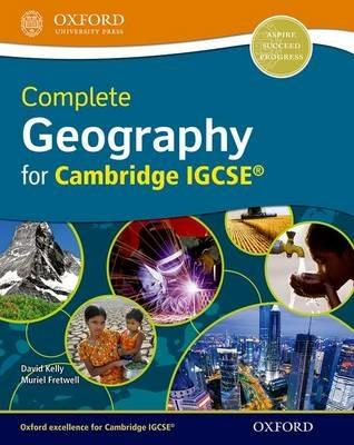 Complete geography for Cambridge IGCSE. Per le Scuole superiori - David Kelly, Muriel Fretwell - Libro Oxford University Press 2012 | Libraccio.it