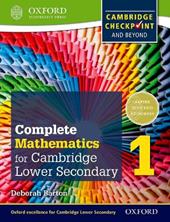 Complete mathematics for Cambridge IGCSE secondary 1. Checkpoint-Student's book. Con espansione online. Vol. 1