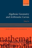 Algebraic Geometry and Arithmetic Curves - Qing Liu - Libro Oxford University Press, Oxford Graduate Texts in Mathematics | Libraccio.it