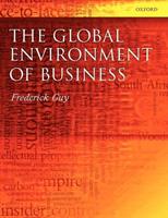 The Global Environment of Business - Frederick Guy - Libro Oxford University Press | Libraccio.it