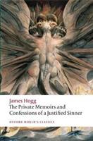 The Private Memoirs and Confessions of a Justified Sinner - James Hogg - Libro Oxford University Press, Oxford World's Classics | Libraccio.it