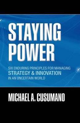 Six Enduring Principles for Managing Strategy and Innovation in an uncertain world - Michael A. Cusumano - Libro Oxford University Press 2010 | Libraccio.it