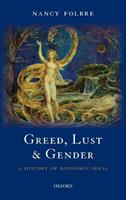 Greed, Lust and Gender - Nancy Folbre - Libro Oxford University Press | Libraccio.it