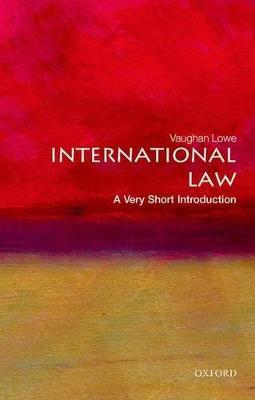 International Law - Vaughan Lowe - Libro Oxford University Press, Very Short Introductions | Libraccio.it
