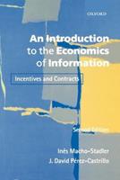 An Introduction to the Economics of Information - Inés Macho-Stadler, J. David Pérez-Castrillo - Libro Oxford University Press | Libraccio.it