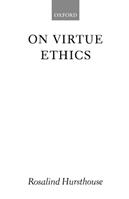 On Virtue Ethics - Rosalind Hursthouse - Libro Oxford University Press | Libraccio.it