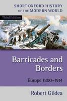 Barricades and Borders - Robert Gildea - Libro Oxford University Press, Short Oxford History of the Modern World | Libraccio.it