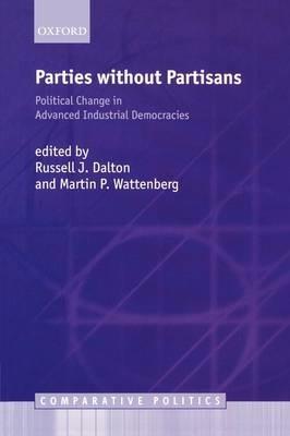 Parties Without Partisans - Martin P. Wattenberg - Libro Oxford University Press, Comparative Politics | Libraccio.it