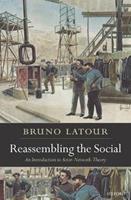Reassembling the Social - Bruno Latour - Libro Oxford University Press, Clarendon Lectures in Management Studies | Libraccio.it