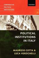 Political Institutions in Italy - Maurizio Cotta, Luca Verzichelli - Libro Oxford University Press, Comparative Political Institutions Series | Libraccio.it