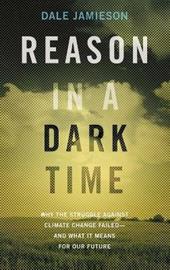 Reason in a Dark Time