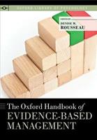 The Oxford Handbook of Evidence-Based Management  - Libro Oxford University Press Inc, Oxford Library of Psychology | Libraccio.it