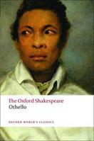 Othello: The Oxford Shakespeare - William Shakespeare - Libro Oxford University Press, Oxford World's Classics | Libraccio.it