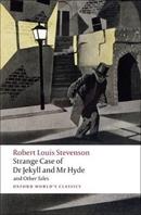 Strange Case of Dr Jekyll and Mr Hyde and Other Tales - Robert Louis Stevenson - Libro Oxford University Press, Oxford World's Classics | Libraccio.it
