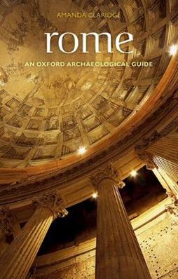 Rome - Amanda Claridge - Libro Oxford University Press, Oxford Archaeological Guides | Libraccio.it