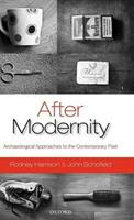 After Modernity - Rodney Harrison, John Schofield - Libro Oxford University Press | Libraccio.it