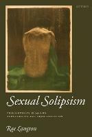 Sexual Solipsism - Rae Langton - Libro Oxford University Press | Libraccio.it