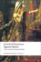 Against Nature - Joris-Karl Huysmans - Libro Oxford University Press, Oxford World's Classics | Libraccio.it