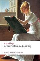 Memoirs of Emma Courtney - Mary Hays - Libro Oxford University Press, Oxford World's Classics | Libraccio.it