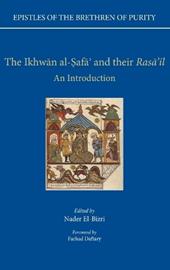 Epistles of the Brethren of Purity. The Ikhwan al-Safa' and their Rasa'il