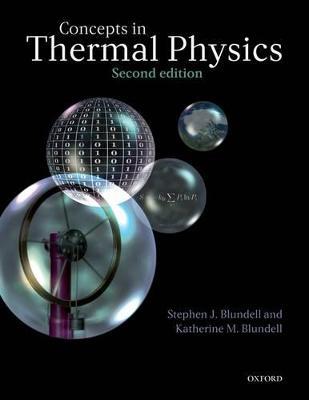 Concepts in Thermal Physics - Stephen J. Blundell, Katherine M. Blundell - Libro Oxford University Press | Libraccio.it