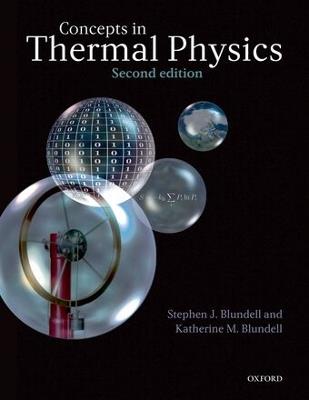 Concepts in Thermal Physics - Stephen J. Blundell, Katherine M. Blundell - Libro Oxford University Press | Libraccio.it